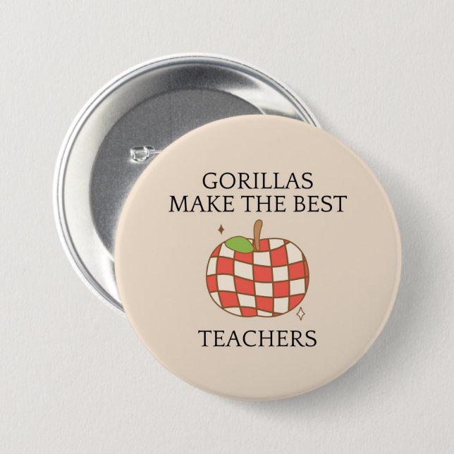 Gorillas make the best teachers apple 7.5 cm round badge (Front & Back)