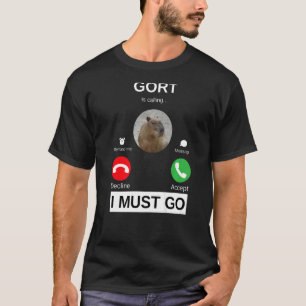 Gort is Calling  Capybara is Calling Pulls Up T-Shirt