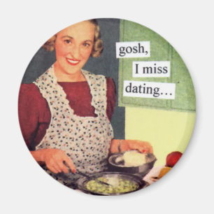 Gosh-I-Miss-Dating Magnet