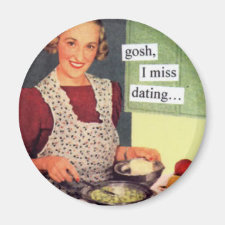 Gosh-I-Miss-Dating Magnet