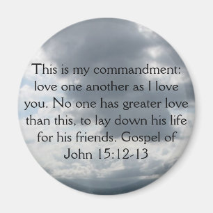 Gospel of John 15:12-13 Magnet