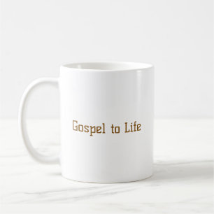 Gospel to Life Mug