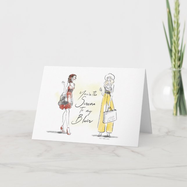 Gossip Girl - You're the Serena to my Blair Card (Front)
