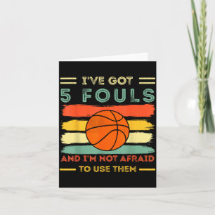 Got 5 Fouls And Not Afraid To Use Basball 1 Card