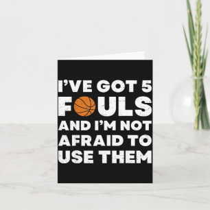 Got 5 Fouls And Not Afraid To Use - Basball Card