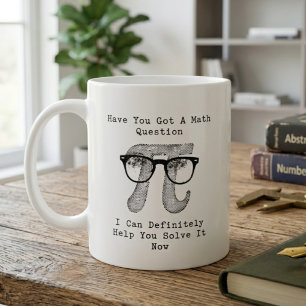 Got a Math Question? I Can Help You Solve It! Coffee Mug
