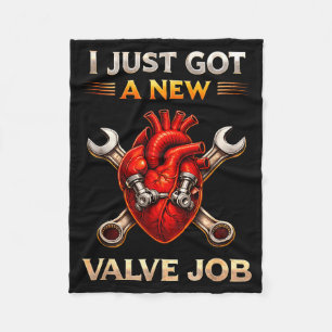 Got A New Valve Job Heart Surgery Recovery Fleece Blanket