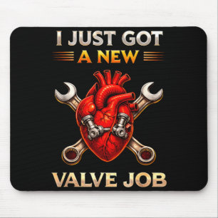 Got A New Valve Job Heart Surgery Recovery Mouse Mat