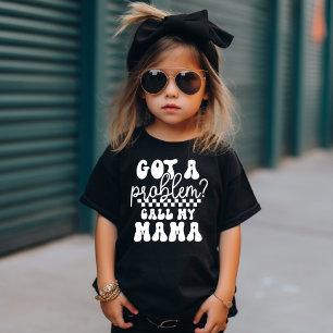 Got a Problem Call My Mama Vintage Style Trendy T-Shirt
