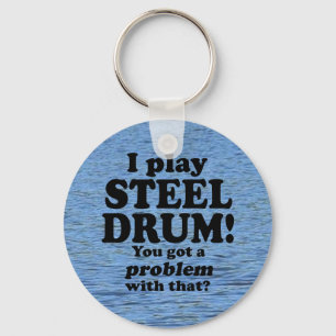 Got A Problem With That, Steel Drum Key Ring