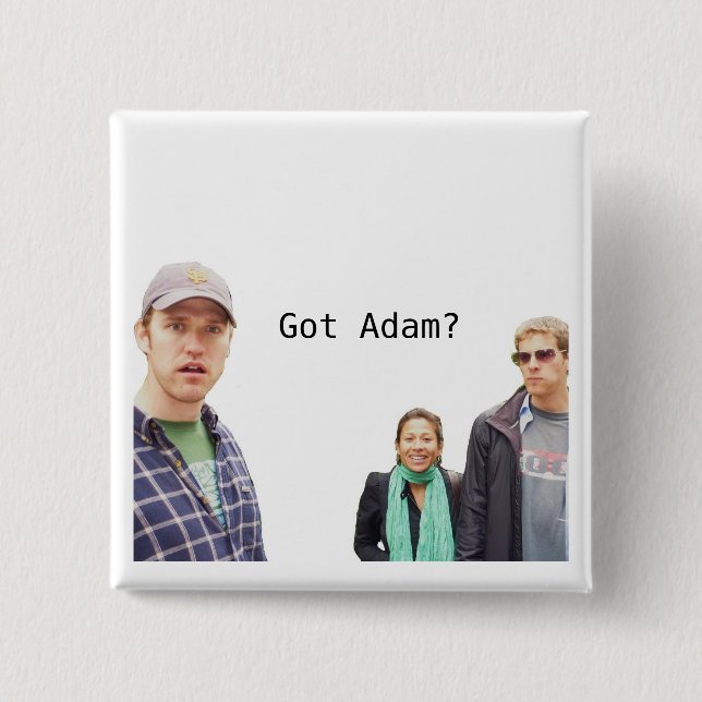 Got Adam? 15 Cm Square Badge (Front)