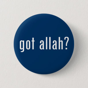 got allah? 6 cm round badge
