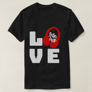 Got alotta Love for Hiphop  T-Shirt