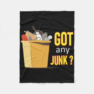 Got Any Junk Recycling Worker Recycling Scrapper C Fleece Blanket
