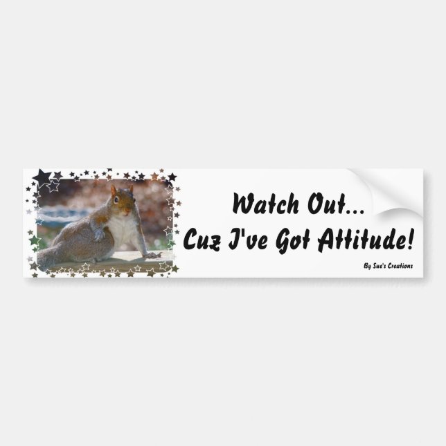 Got Attitude! Squirrel Bumper Sticker (Front)