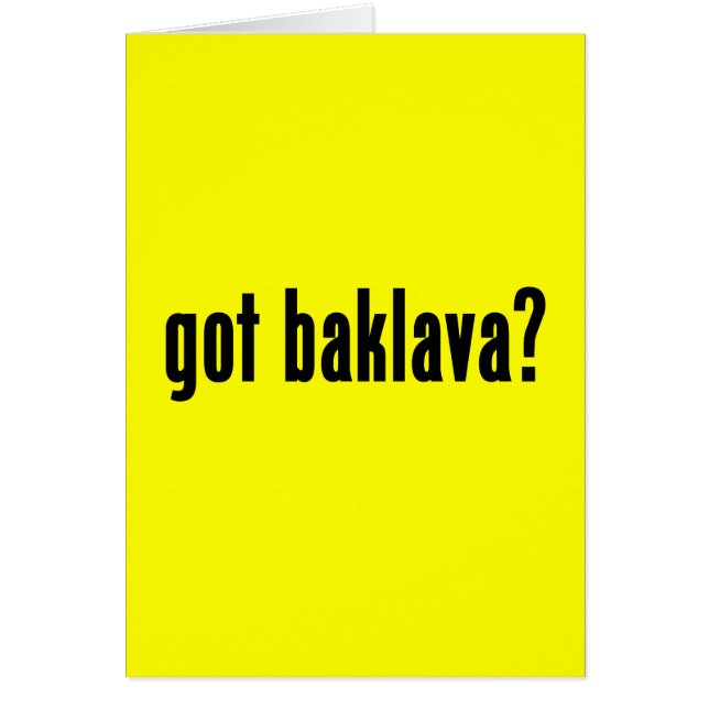 got baklava? (Front)