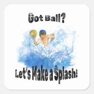 Got Ball? Let’s Make a Splash! Water Polo Square Sticker