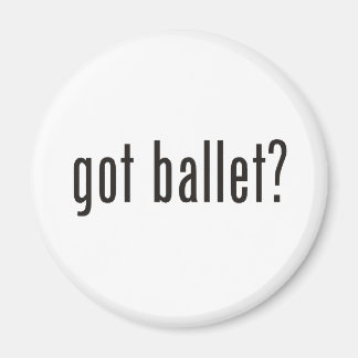 got ballet? magnet