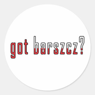 got barszcz? Flag Classic Round Sticker