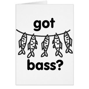 got bass