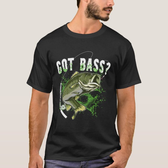 Got Bass Fishing T-Shirt (Front)