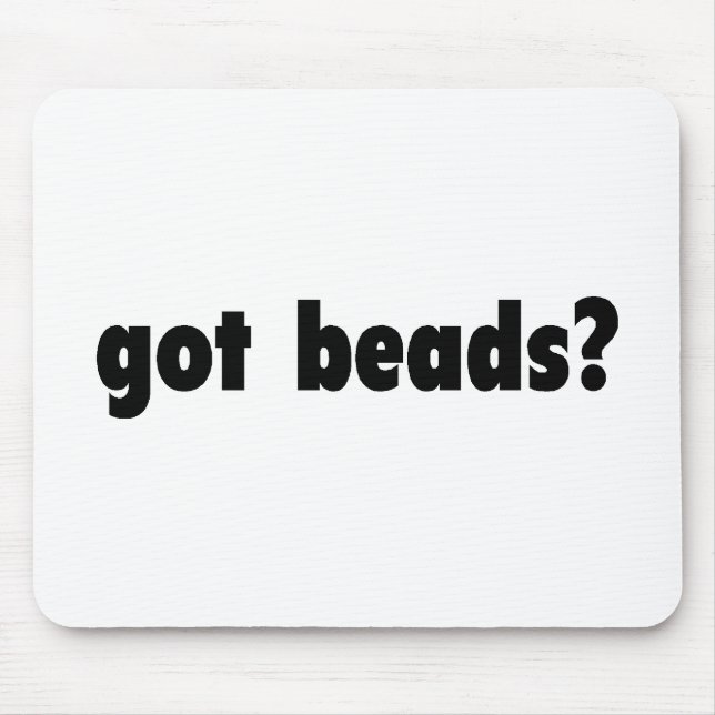 got beads mouse mat (Front)