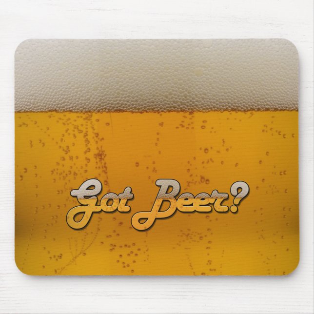 Got Beer? Mouse Mat (Front)