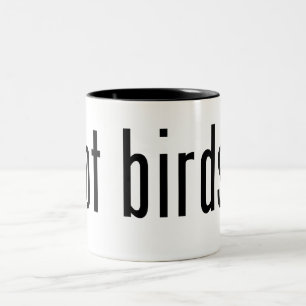got birds? Two-Tone coffee mug