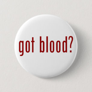 got blood? button