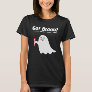 Got Blood Ghost Phlebotomy Tech Phlebotomist Hallo T-Shirt