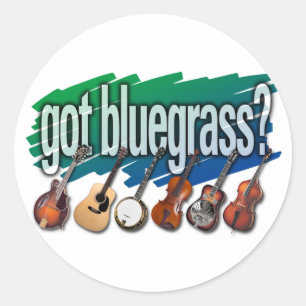 "Got Bluegrass?" Classic Round Sticker