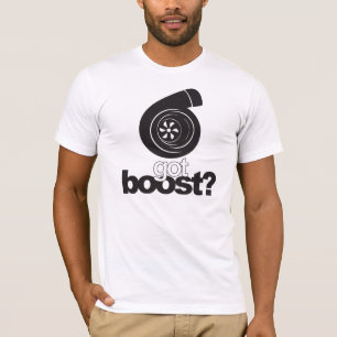 GOT BOOST? TEE SHIRT