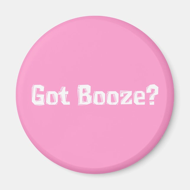 Got Booze Gifts Magnet (Front)