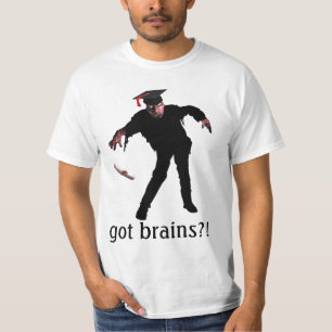 Got Brains Zombie Shirt