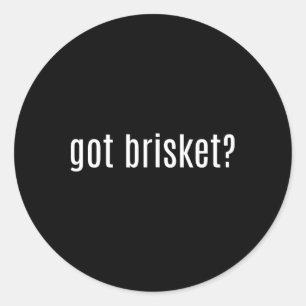 Got Brisket Bbq  Classic Round Sticker