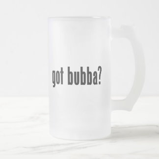 got bubba? frosted glass beer mug
