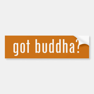 got buddha? bumper sticker