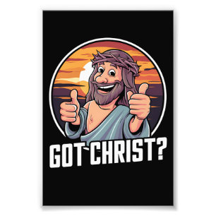 Got Buddy a Christ Christmas Jesus Religious  Photo Print