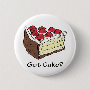 Got Cake? 6 Cm Round Badge