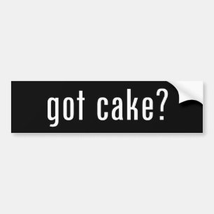 got cake? bumper sticker