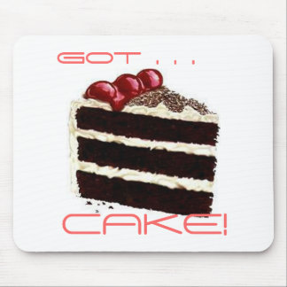 got CAKE, got . . ., CAKE! Mouse Mat