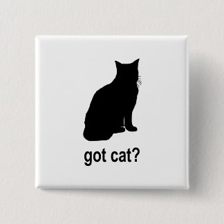 Got Cat? 15 Cm Square Badge