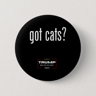 Got Cats Eating The Dogs Cats - Trump Make Pets Sa 6 Cm Round Badge