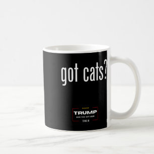 Got Cats Eating The Dogs Cats - Trump Make Pets Sa Coffee Mug