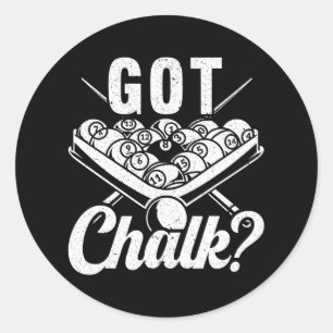 Got Chalk Billiard Pool Player Snooker 8 9 Ball Classic Round Sticker