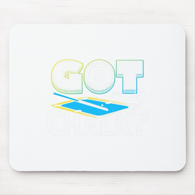 Got Chalk Pool Billiards Player Funny 2  Mouse Mat (Front)
