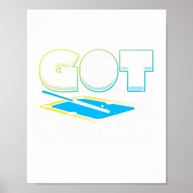 Got Chalk Pool Billiards Player Funny 2  Poster (Front)
