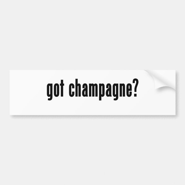 got champagne? bumper sticker (Front)