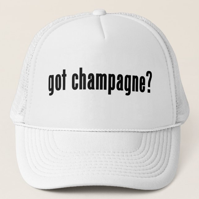 got champagne? trucker hat (Front)