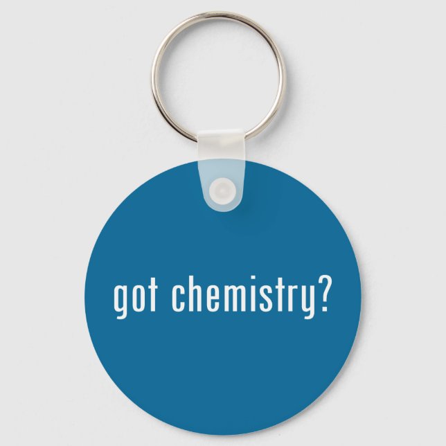 got chemistry? key ring (Front)